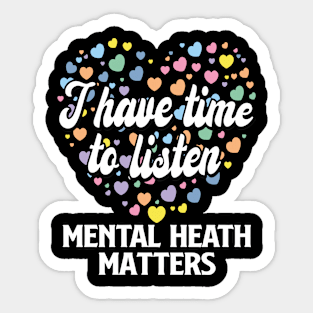 I Have Time To Listen Mental Health Sticker